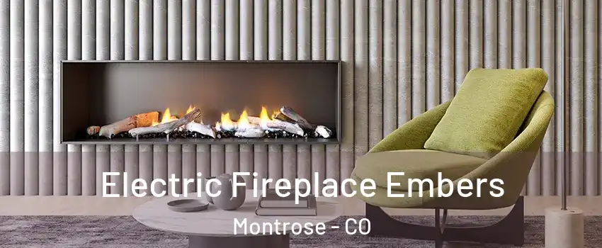  Electric Fireplace Embers Montrose - CO
