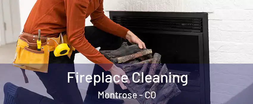  Fireplace Cleaning Montrose - CO