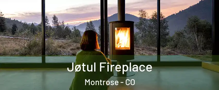  Jøtul Fireplace Montrose - CO