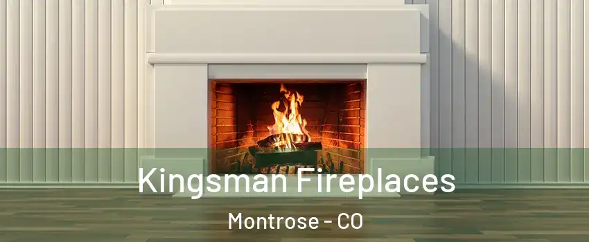  Kingsman Fireplaces Montrose - CO