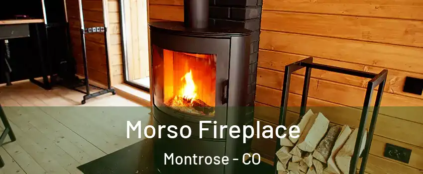  Morso Fireplace Montrose - CO