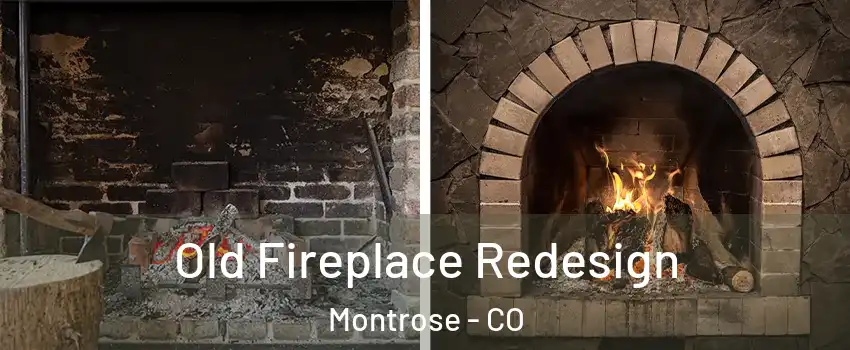  Old Fireplace Redesign Montrose - CO